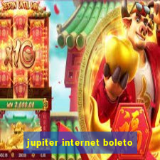 jupiter internet boleto